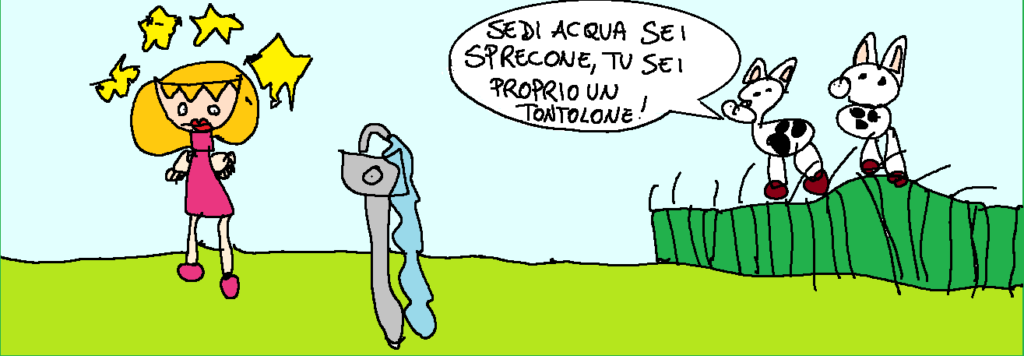 se di acqua sei sprecone tu sei proprio un tontolone.